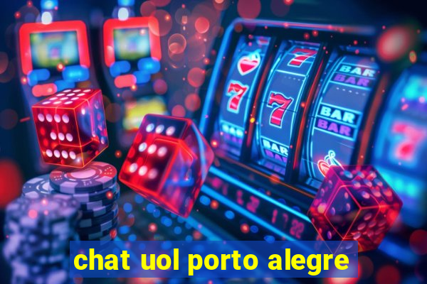 chat uol porto alegre